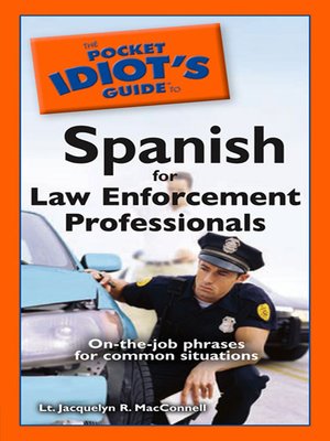 cover image of The Pocket Idiot's Guide to Spanish for Law Enforcement Professionals